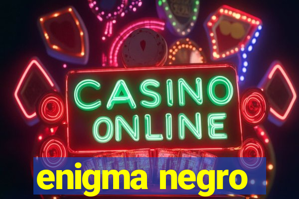 enigma negro